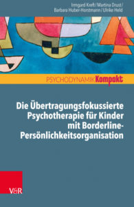 Die Übertragungsfokussierte Psychotherapie für Kinder mit Borderline-Persönlichkeitsorganisation.